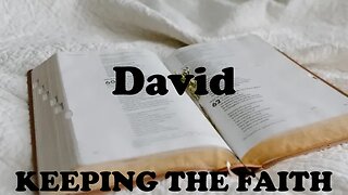 05.19.24 Keeping The Faith - David