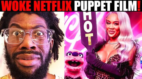 WOKE NETFLIX PUPPET MOVIE 'Sex: Unzipped' ft. Saweetie With Ideological Sex Positive Puppets!