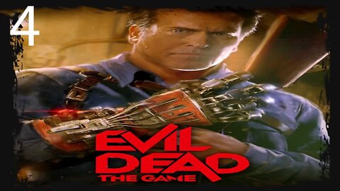 Evil Dead The Game Mission 4 Gameplay Walkthrough No Commentary