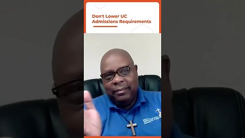 Don't lower UC Admissions Requirements
