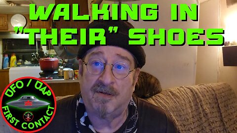 UFO / UAP First Contact: Walking in "their" shoes