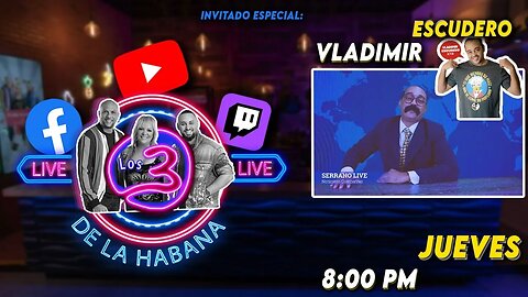 🔴🔥LIVE Los 3 de La Habana 🔥 🤣 Vladimir Escudero 🤣 "Serrano"