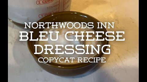 Northwoods Inn Bleu Cheese Dressing copycat recipr