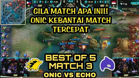 GILA INI ECHO ONIC DI BANTAI HABIS!! MATCH TERCEPAT DI M4 PARAHH! ONIC VS ECHO M4 - MLBB M4