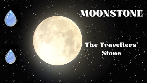 Moonstone - The Traveller's Stone