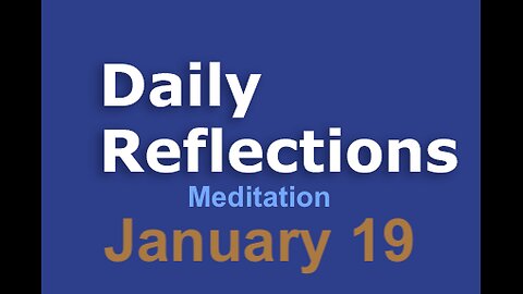 Daily Reflections Meditation Book – January 19 – Alcoholics Anonymous - Read Along