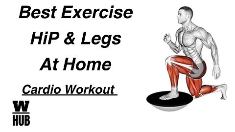 Best Exercise Hip Legs & Cardio Workout At Home