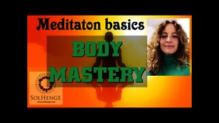 Guided meditation | Body Mastery | Heal | Beginners meditation. Foundations for a conscious life