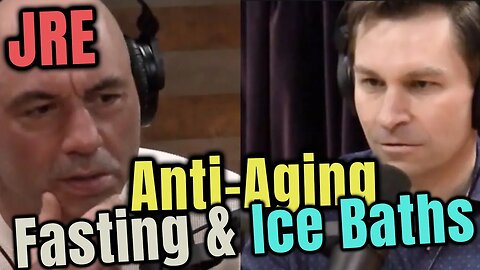 🎙️Joe Rogan guest David Sinclair explains Fasting and JR encourages Ice Baths