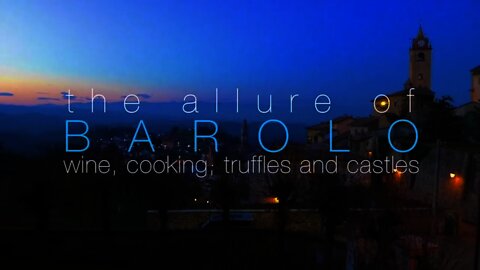 The Allure of Barolo - Wine, Cooking, Truffles & Castles