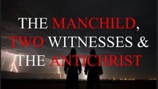 The Two Witnesses, Manchild, Antichrist, 1260 Days & Rapture - w/guest Jeff & Ryan - LIVE SHOW