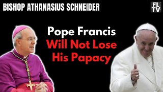 Bishop Schneider: Pope Francis Will Not Lose His Papacy...