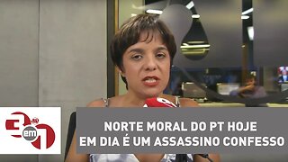 Vera: norte moral do PT hoje em dia é um assassino confesso