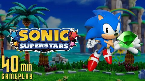 Sonic Superstars - 40 Minutos de Gameplay