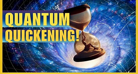 The Quantum Quickening ⏱️ and Timeline Shifts ⌛ - Navigate Matrix Loops and Temporal Distortion 🌌