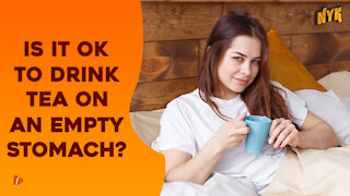 What Are The Downsides Of Drinking Tea On An Empty Stomach?