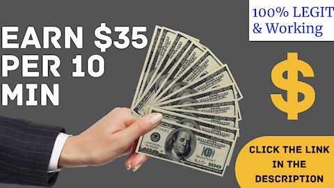 Earn $35 only in 10 Mins