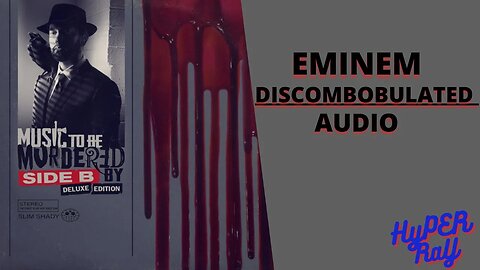 Eminem - Discombobulated(Audio)