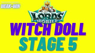 Lords Mobile: Limited Challenge: Dark Disaster - Witch Doll - Stage 5