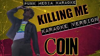 Coin - Killing Me (KARAOKE VERSION) INSTRUMENTAL - PMK