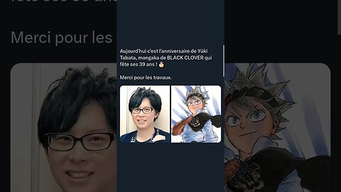 Aujourd'hui c'est l'anniversaire de Yūki Tabata, mangaka de BLACK CLOVER qui fête ses 39 ans ! 🎂