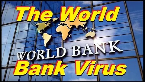 The Deadliest Virus. The Bank Pushing Poison.