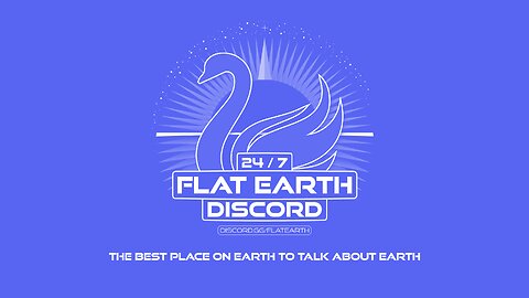 24/7 Flat Earth Discord !LIVE!