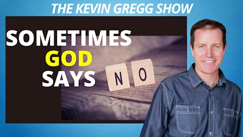 Sometimes God Says No - KGS Episode 11