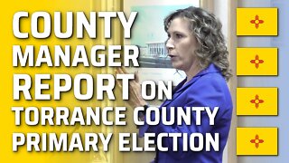 County Manager Report On Torrance County Primary Election, New Mexico, October 20, 2022