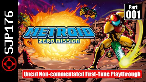 Metroid: Zero Mission—Part 001—Uncut Non-commentated First-Time Playthrough
