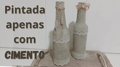 DIY - Cement Idea (bottle painting) Garrafa pintada com cimento