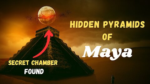 Hidden Pyramids Of Maya - Pyramids of Mayans Civilization