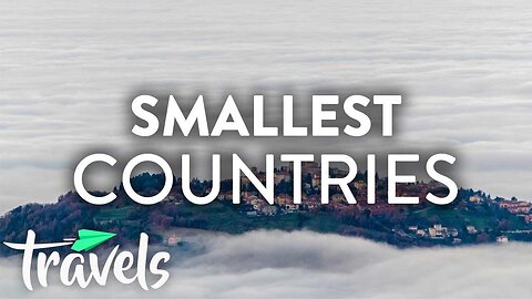 Top 10 Smallest Countries in the World to Visit In 2019 | MojoTravels