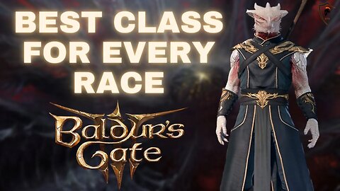 Baldur's Gate 3 - The Best CLASS for Each SUB-RACE