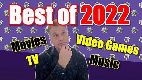 Best of 2022 - TV, Movies, Music, Video Games