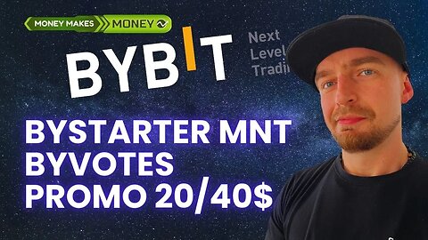 BYBIT Update ✅ ByStarter - MNT + ByVotes + Bonus 20/40$