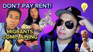 Migrants Complaining: Be Smart & Don't Pay Rent! 💡