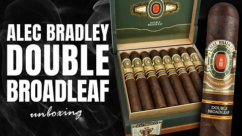 Alec Bradley Double Broadleaf | Unboxing