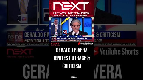 Geraldo Rivera Ignites Outrage & Criticism #shorts