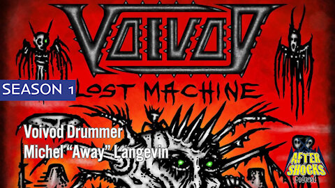 Voivod - Lost Machine Live - The Aftershocks Interview with Drummer Michel Away Langevin