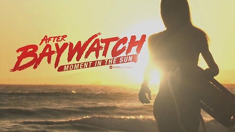 OFFICIAL TRAILER: ‘After Baywatch: Moment in the Sun’ | Streaming August 28 | Hulu