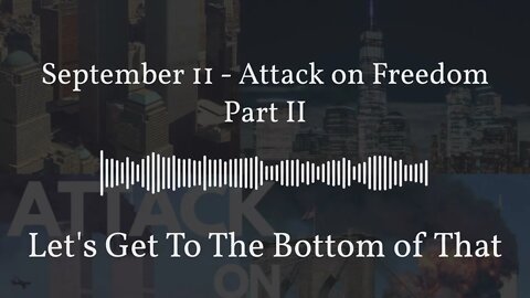 September 11 - Attack on Freedom Part II