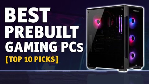 Best Prebuilt Gaming PCs In 2022 [Top 10 PICKS]