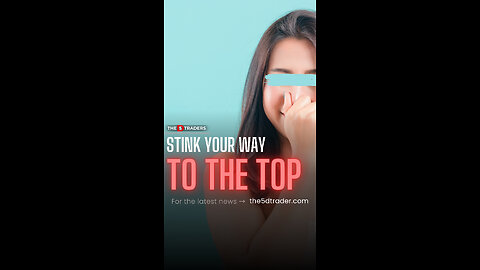 STINK your way to the TOP