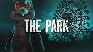 The Park [Full Playthrough]