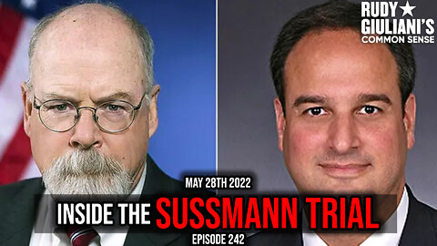 Inside the Sussmann Trial | Rudy Giuliani | May 28th 2022 | Ep 242