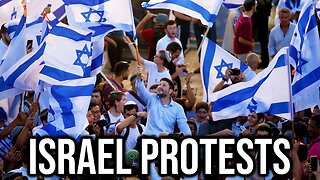You Need To Pay Attention To The Israel Protests...