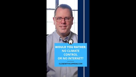 Would You Rather...No Climate Control or No Internet?!