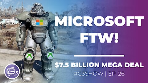 MICROSOFT FTW! $7.5 BILLION MEGA DEAL! - G3 SHOW EP. 26