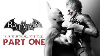 ARKHAM CITY PART 1